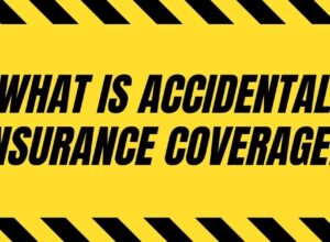 What Is Accidental Insurance Coverage?